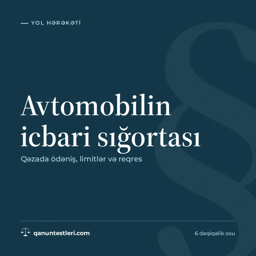 Avtomobilin icbari sığortası: qəzada ödəniş, limitlər və reqres
