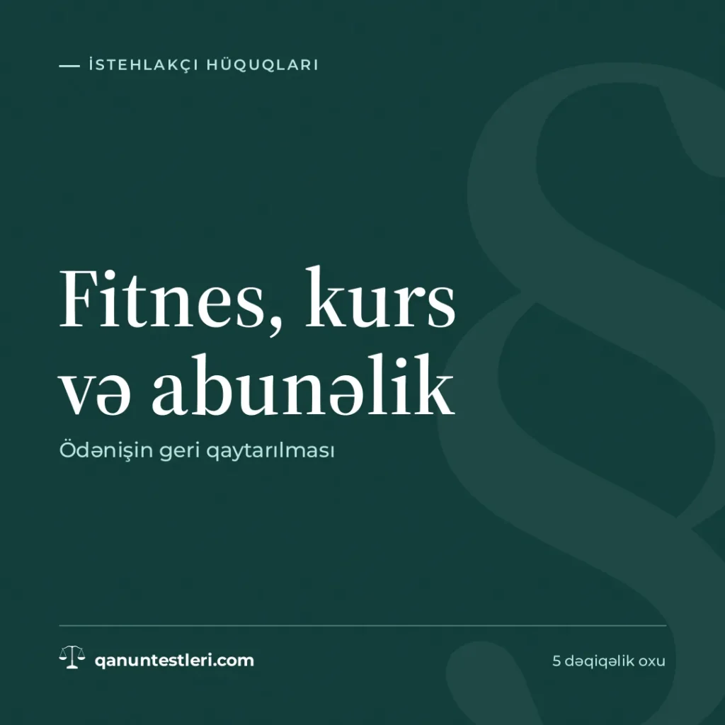 Fitnes, kurs və abunəlik: ödənişin geri qaytarılması