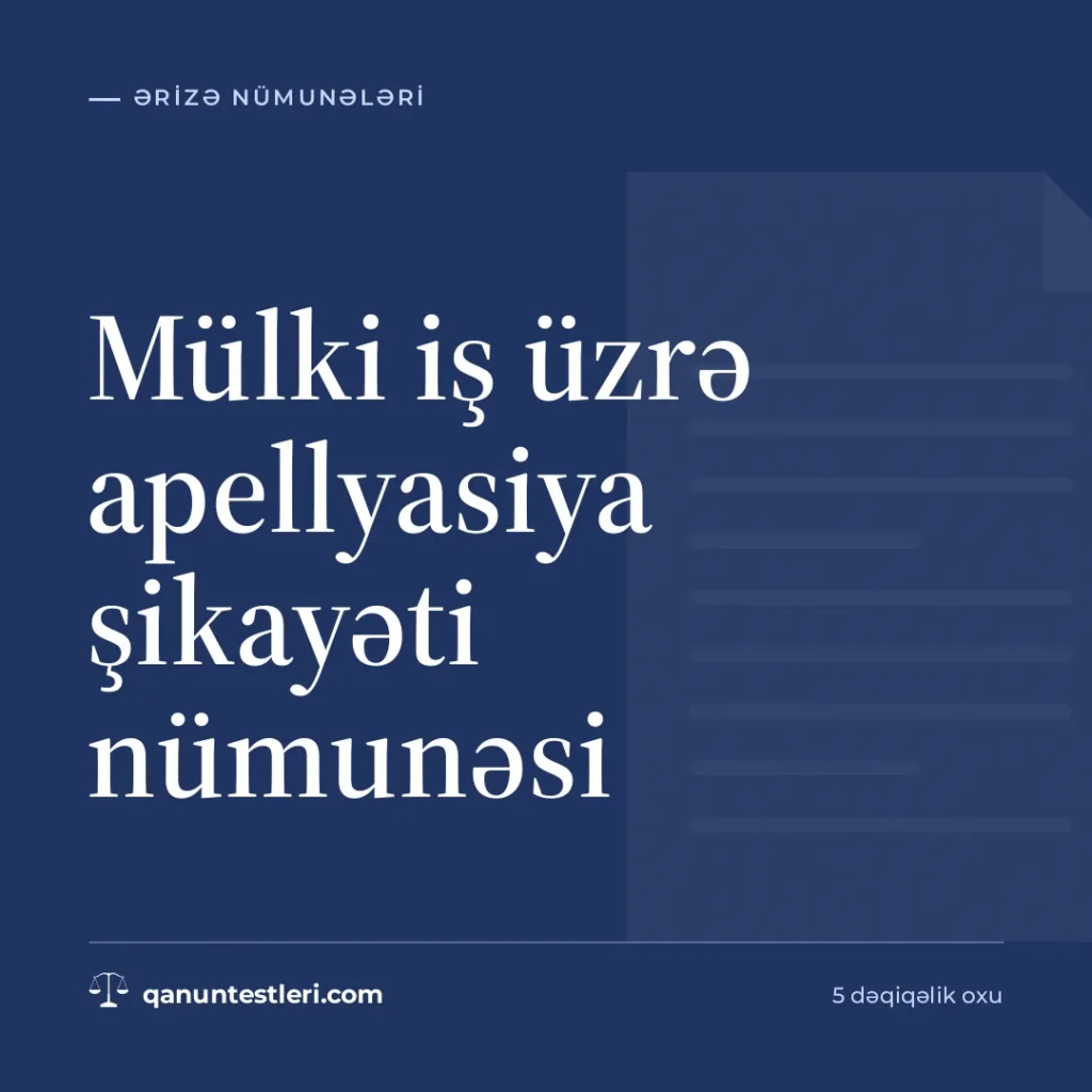Mülki iş üzrə apellyasiya şikayəti nümunəsi