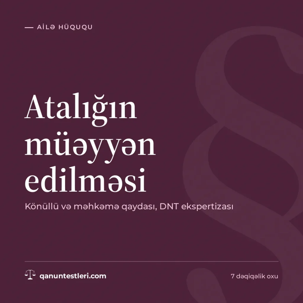 Atalığın müəyyən edilməsi: könüllü və məhkəmə qaydası, DNT ekspertizası
