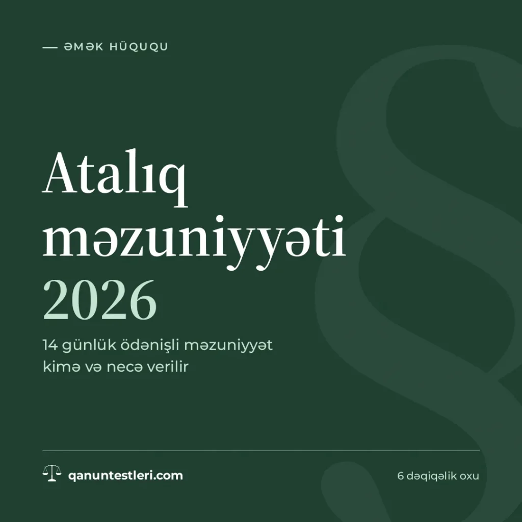 Atalıq məzuniyyəti 2026: 14 günlük ödənişli məzuniyyət kimə və necə verilir