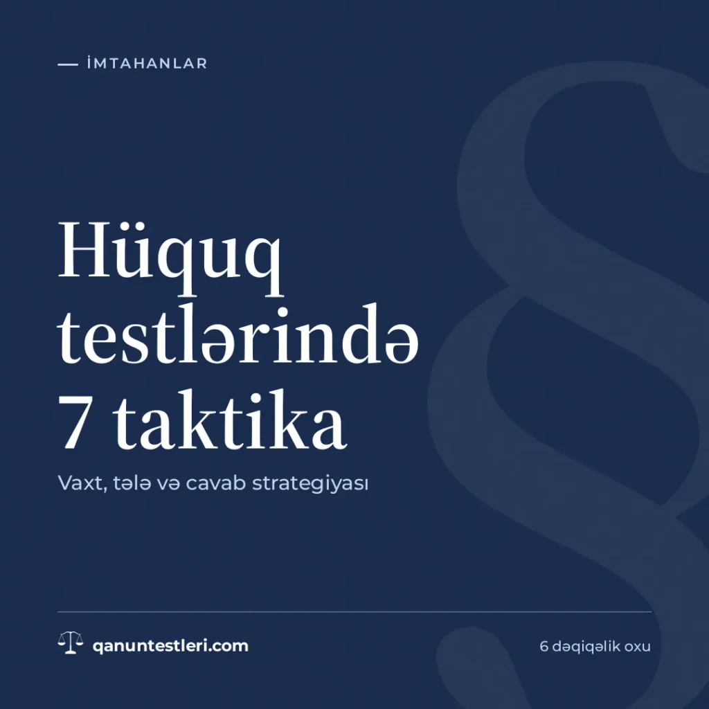 Hüquq testlərində 7 taktika: vaxt, tələ və cavab strategiyası