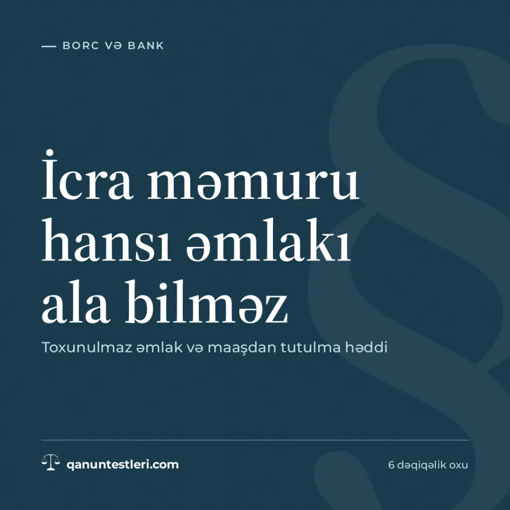 İcra məmuru hansı əmlakı ala bilməz: toxunulmaz əmlak və maaşdan tutulma həddi