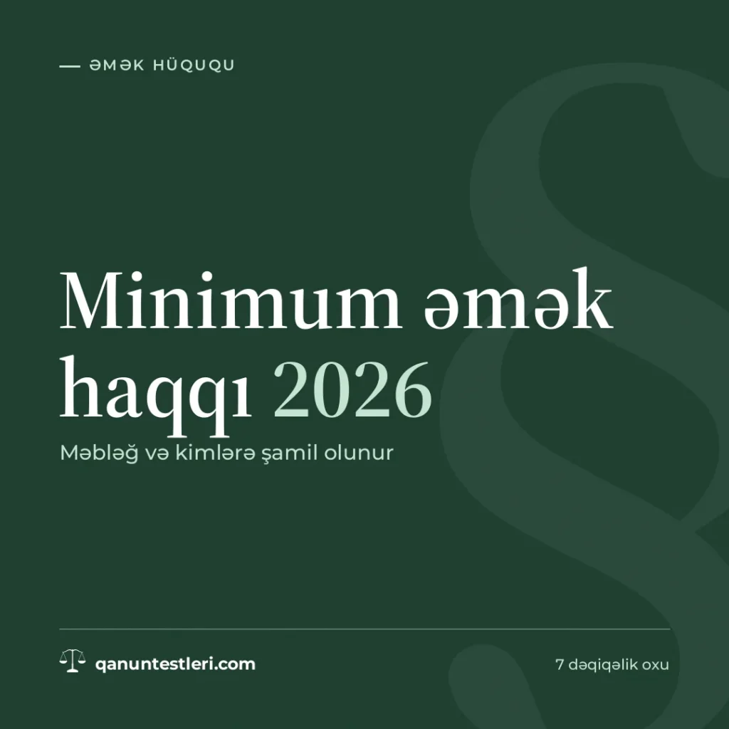 Minimum əmək haqqı 2026: məbləğ və kimlərə şamil olunur