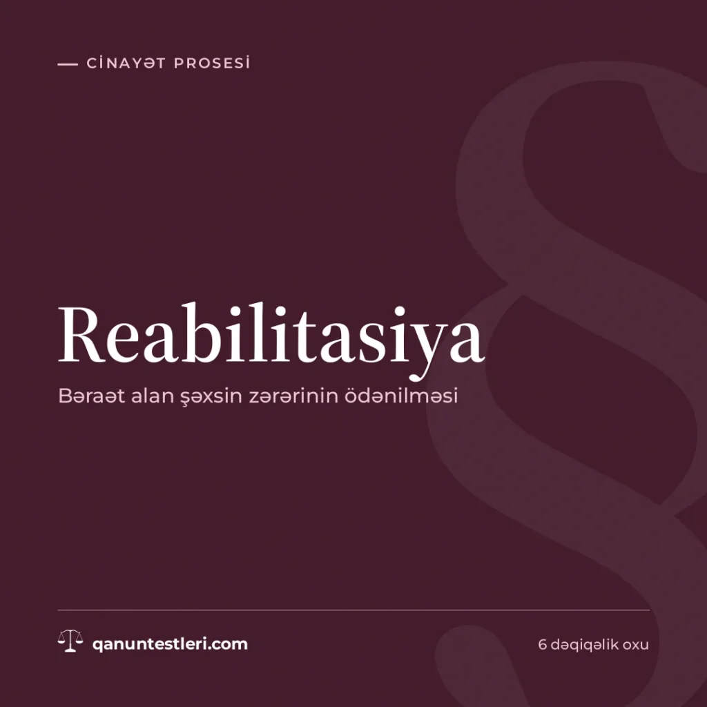 Reabilitasiya: bəraət alan şəxsin zərərinin ödənilməsi